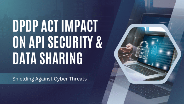 DPDP Act Impact on API Security & Data Sharing